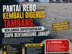 Pantai Rebo Kembali Digerus Tambang, Reklamasi Dipertanyakan: Siapa Bertanggung Jawab