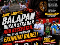 Adhy Sarphio: Balapan Bukan Sekadar Adu Kecepatan, Tapi Mesin Penggerak Ekonomi Babel