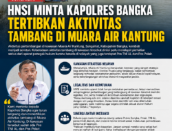 HNSI Minta Kapolres Bangka Tertibkan Aktivitas Tambang di Muara Air Kantung