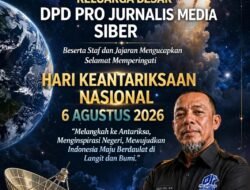 KELUARGA BESAR DPD PRO JURNALISMEDIA SIBER UCAPKAN SELAMAT HARI KEANTARIKSAAN NASIONAL 6 AGUSTUS 2026