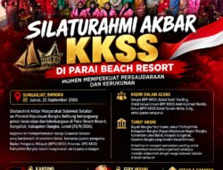 SILATURAHMI AKBAR KKSS DI PARAI BEACH RESORT — MOMEN MEMPERKUAT PERSAUDARAAN DAN KERUKUNAN