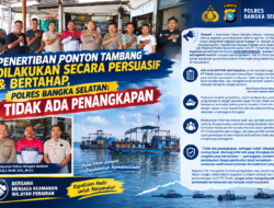 Penertiban Ponton Tambang Dilakukan Secara Persuasif & Bertahap, Polres Bangka Selatan: Tidak Ada Penangkapan