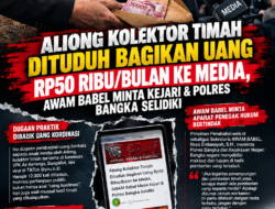 Aliong Kolektor Timah Dituduh Bagikan Uang Rp50 Ribu/Bulan ke Media, AWAM Babel Minta Kejari & Polres Bangka Selidiki