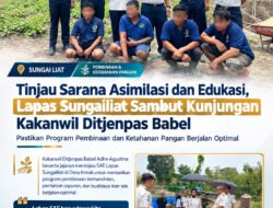 Tinjau Sarana Asimilasi Dan Edukasi, Lapas Sungailiat Sambut Kunjungan Kakanwil Ditjenpas Babel Pastikan Program Pembinaan dan Ketahanan Pangan Berjalan Optimal