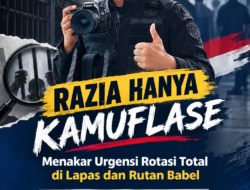 Razia Hanya Kamuflase: Menakar Urgensi Rotasi Total di Lapas dan Rutan Babel
