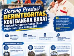 Dorong Prestasi Berintegritas, KONI Bangka Barat Edukasi Pengurus Cabor Soal Pajak dan Tata Kelola SPJ