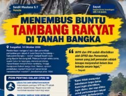 Menembus Buntu Tambang Rakyat di Tanah Bangka